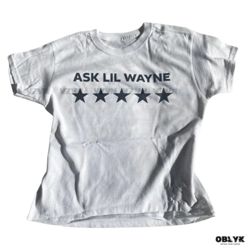 Ask Lil Wayne